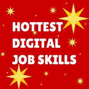 Hottest Digital Job Skills