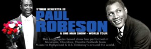 Stogie Kenyatta will perform "The World Is My Home: The Life of Paul Robeson"