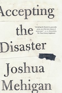 Accepting the Disaster by Joshua Mehigan