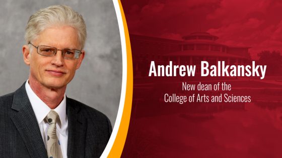 Andrew Balkansky, new dean of the College of Arts and Sciences