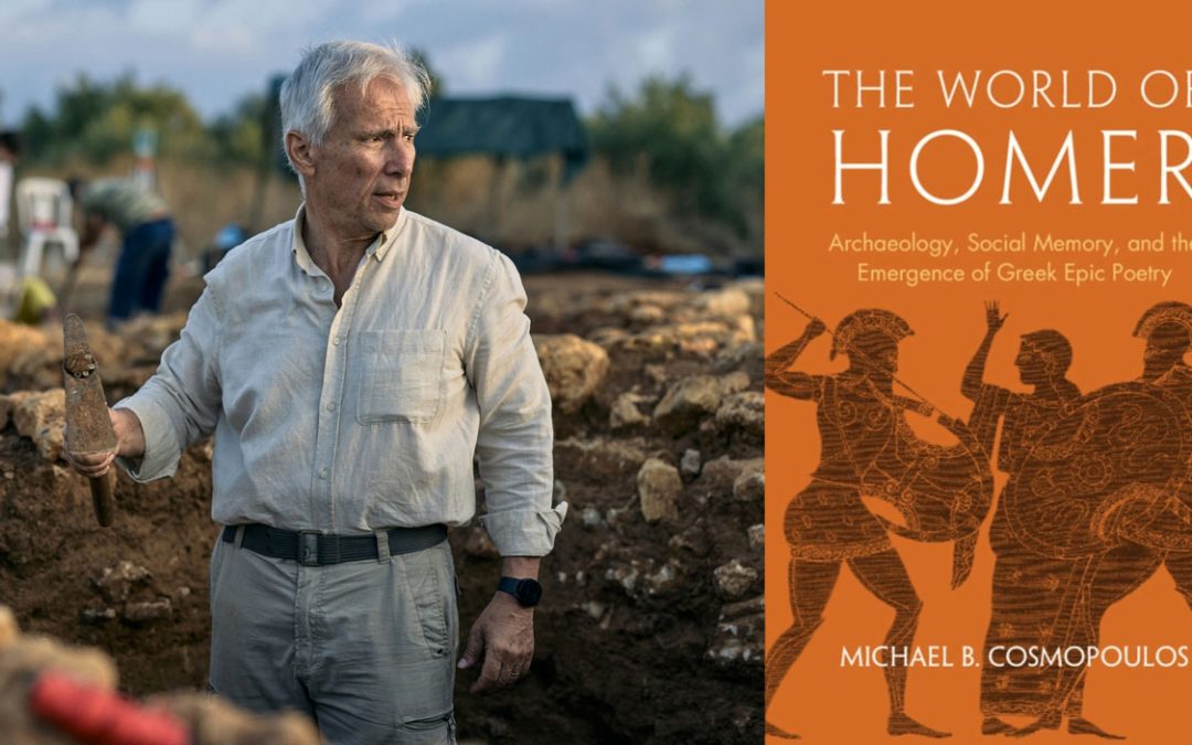 Michael Cosmopoulos explores the origins of Greek epics in new book, ‘The World of Homer’