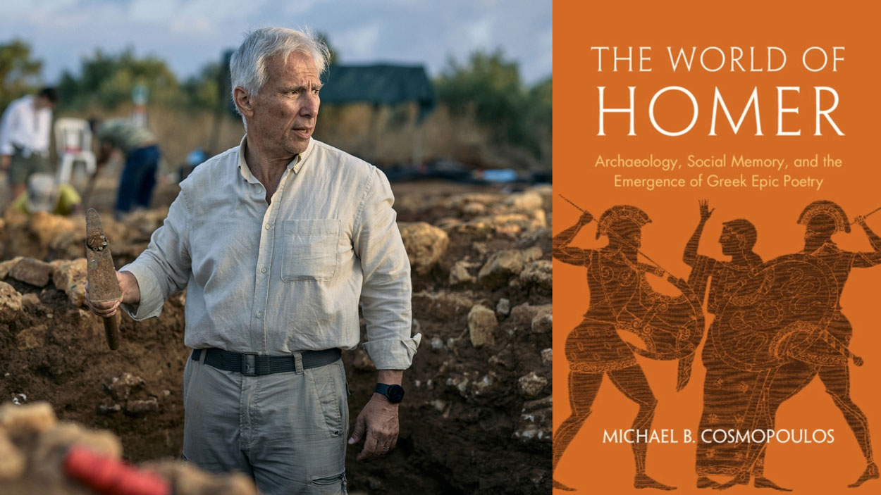 Graphic featuring Michael Cosmopoulos standing in a trench and the cover of his new book, "The World of Homer"