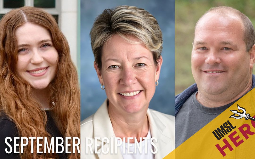 Hanna Lenz, Holly Sheilley and Jeffrey Wilkens receive UMSL Hero Awards