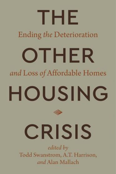 “The Other Housing Crisis: Ending the Deterioration and Loss of Affordable Homes” book cover